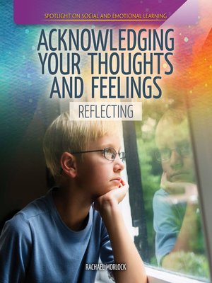 cover image of Acknowledging Your Thoughts and Feelings: Reflecting